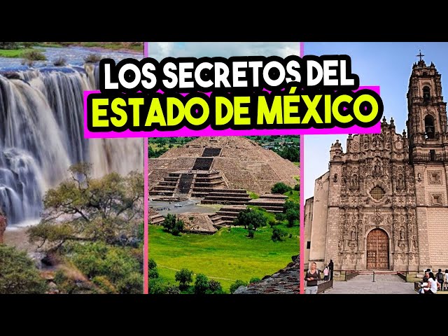 10 Razones para Visitar Estado de México