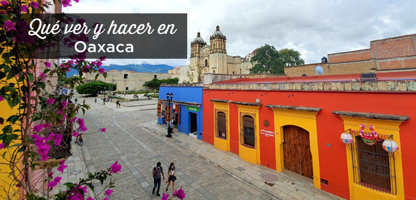 10 Razones para Visitar Oaxaca de Juárez