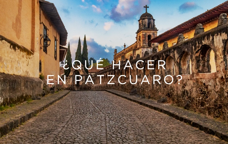 10 Razones para Visitar Pátzcuaro