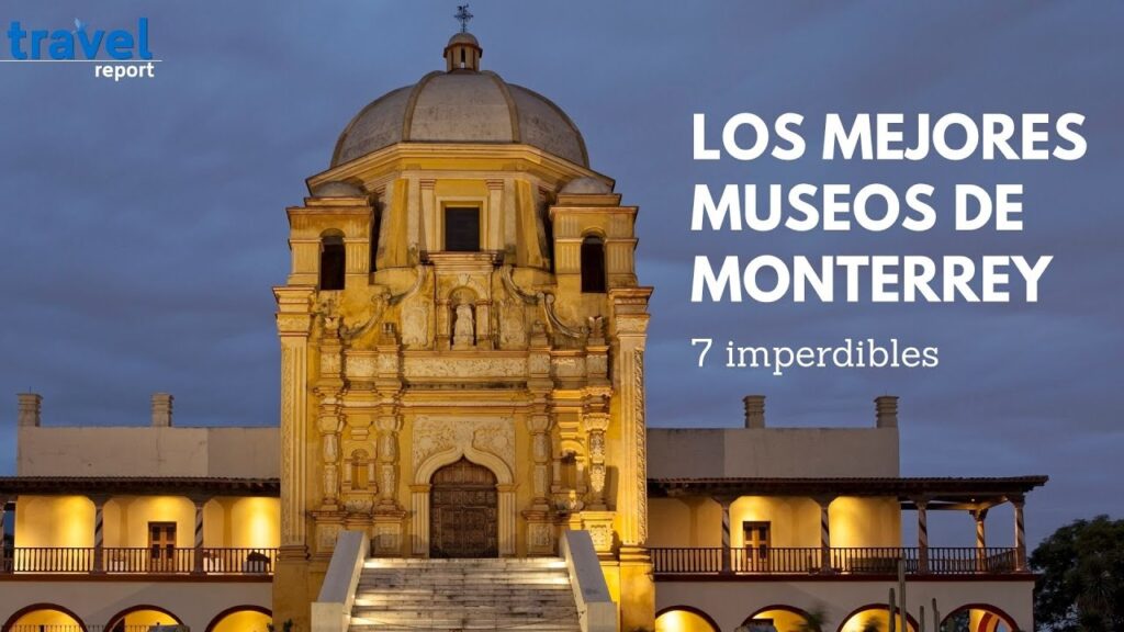 Museos en Nuevo León